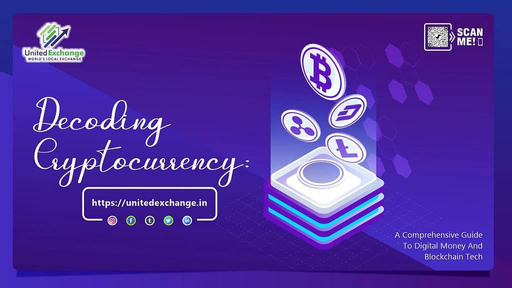Decoding Cryptocurrency: A Comprehensive Guide to Digital Money and Blockchain Tech